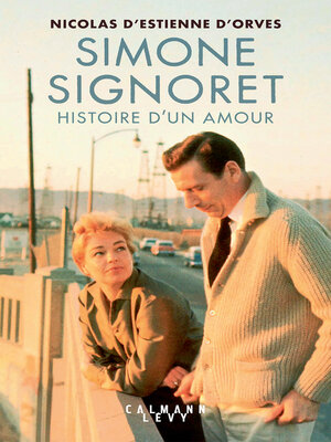 cover image of Simone Signoret, histoire d'un amour